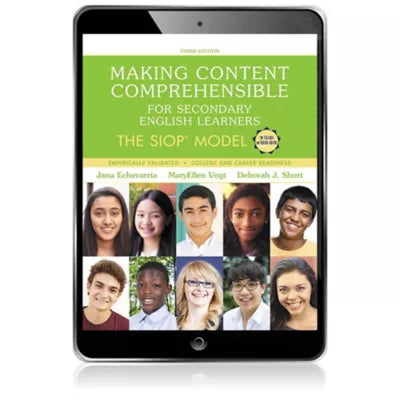 Making Content Comprehensible for Secondary English Learners : The SIOP Model