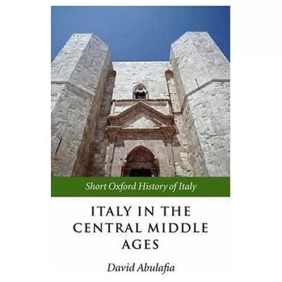 Italy in the Central Middle Ages 1000-1300
