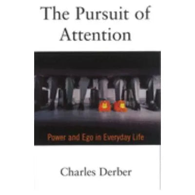 Pursuit of Attention