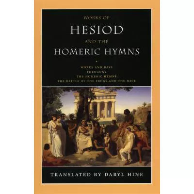 Works of Hesiod and the Homeric Hymns : Including Theogony and Works and Days
