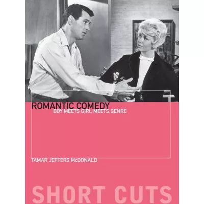Romantic Comedy : Boy Meets Girl Meets Genre