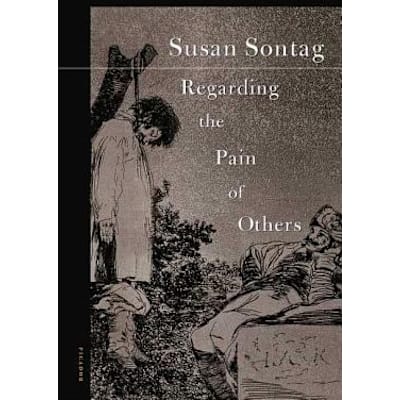 Regarding the Pain of Others