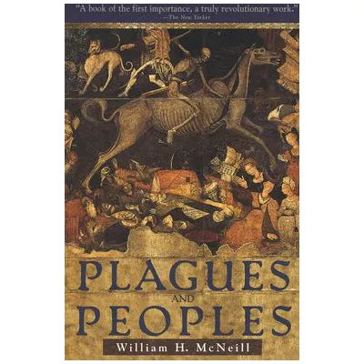 Plagues &amp; Peoples (with New Preface)