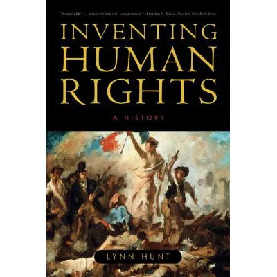 Inventing Human Rights : A History