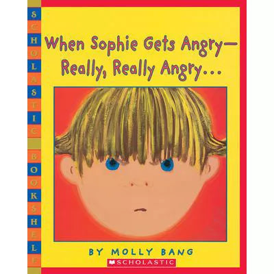 When Sophie Gets Angry - Really, Really Angry