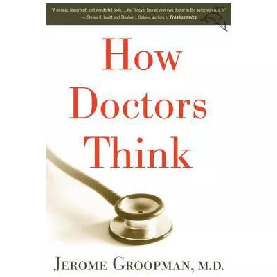 How Doctors Think