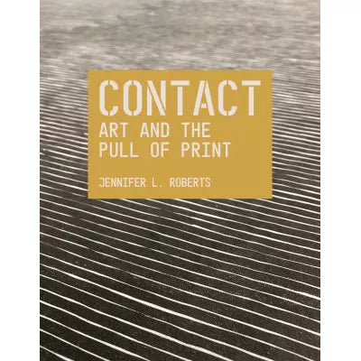 Contact: Art &amp; the Pull of Print