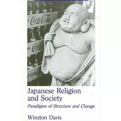 Japanese Religion & Society: Paradigms of Structure & Change
