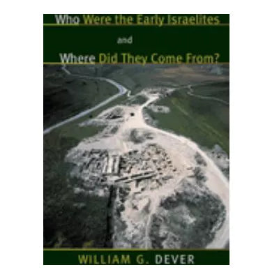 Who Were the Early Israelites &amp; Where Did They Come From?