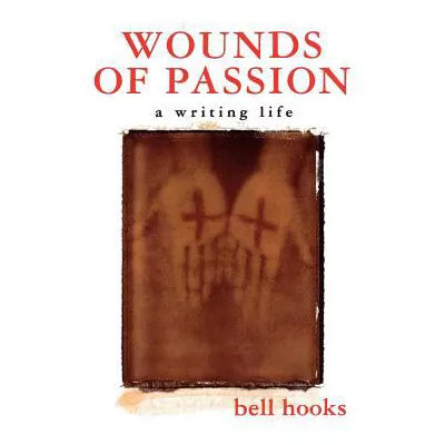 Wounds of Passion: Writing Life