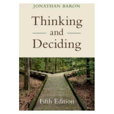 Thinking &amp; Deciding