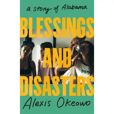 Blessings &amp; Disasters: A Story of Alabama