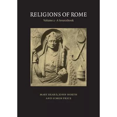 Religions of Rome: Volume 2, A Sourcebook