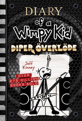 Diper Overlode: Diary of a Wimpy Kid Book 17