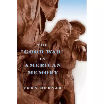 The Good War in American Memory