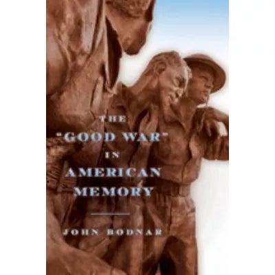Good War in American Memory