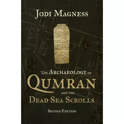 The Archaeology of Qumran and the Dead Sea Scrolls, 2nd ed.