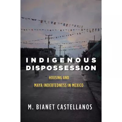 Indigenous Dispossession