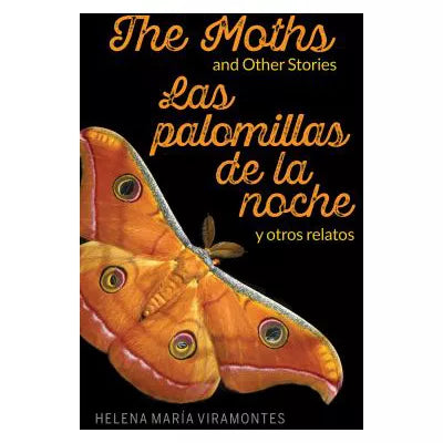 Moths & Other Stories / Las Palomillas de la Noche y Otros Relatos