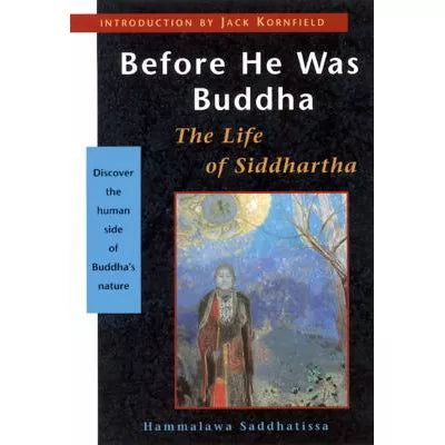 Before He Was Buddha