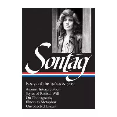 Susan Sontag: Essays of the 1960s And 70s