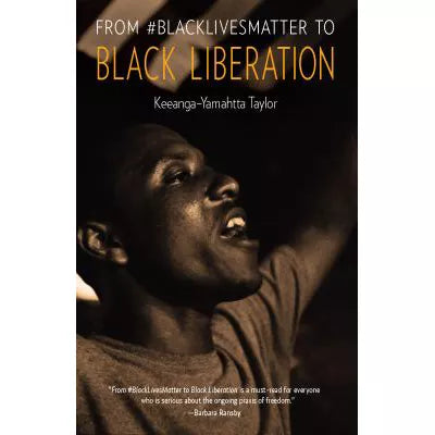 From #BlackLivesMatter to Black Liberation