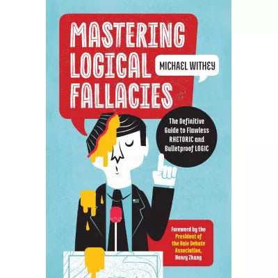 Mastering Logical Fallacies
