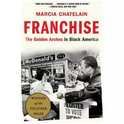 Franchise : The Golden Arches in Black America