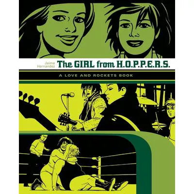The Girl from H.O.P.P.E.R.S. : A Love and Rockets Book