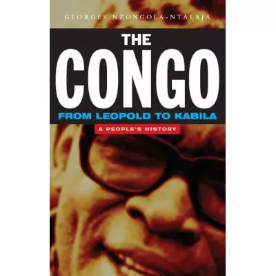 The Congo from Leopold to Kabila : A People's History