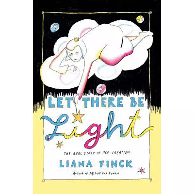 Let There Be Light: The Real Story of Her Creation