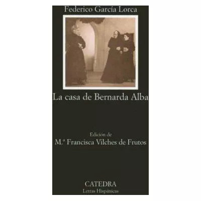 La Casa de Bernarda Alba (Catedra #43)